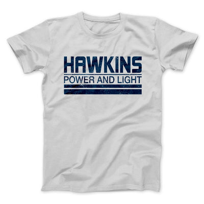Hawkins Power and Light Men/Unisex T-Shirt Silver | Funny Shirt from Famous In Real Life