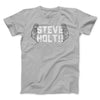 Steve Holt Men/Unisex T-Shirt Silver | Funny Shirt from Famous In Real Life
