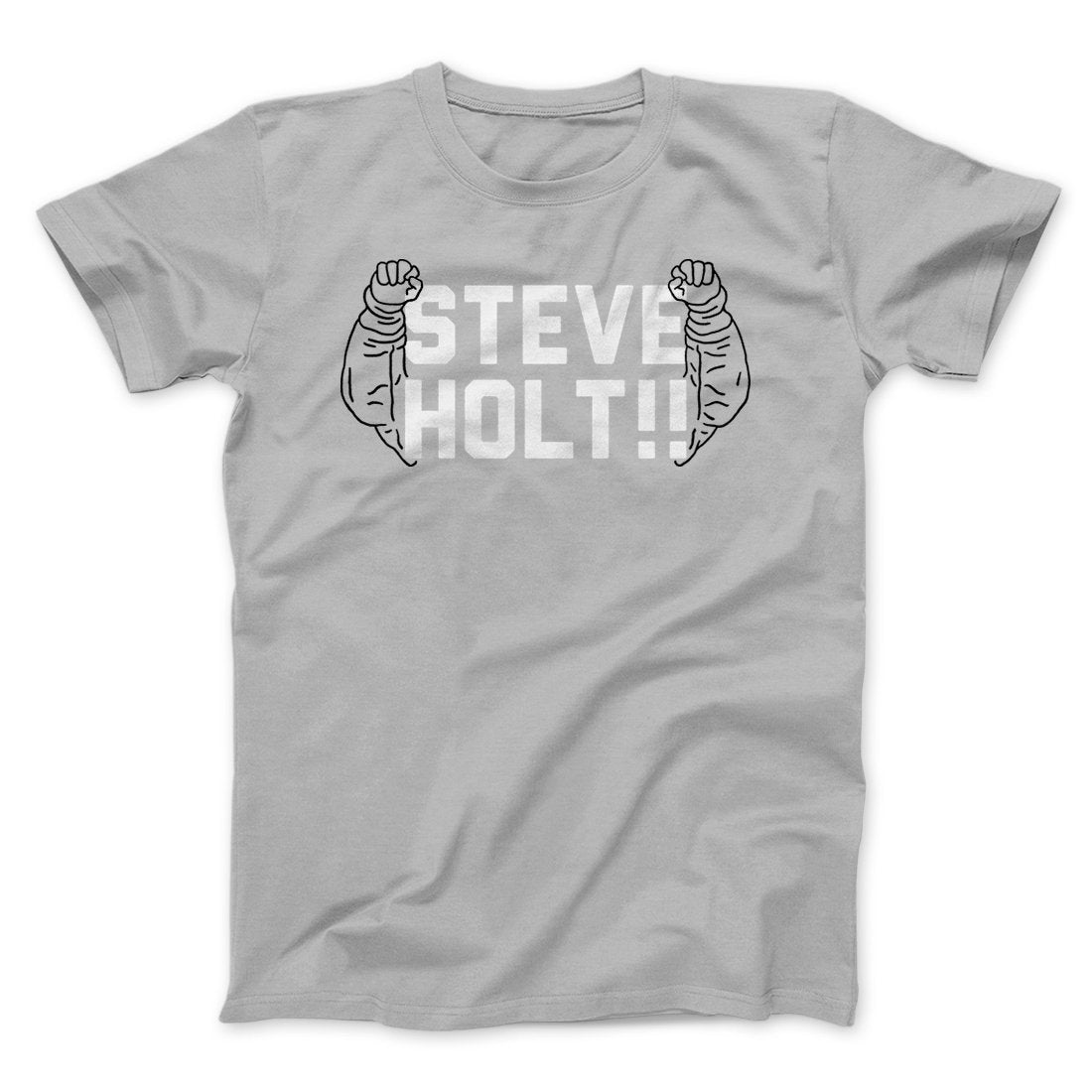Steve Holt Men/Unisex T-Shirt | Funny Shirt from Famous In Real Life