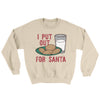 I Put Out for Santa Men/Unisex Ugly Sweater Sand | Funny Shirt from Famous In Real Life