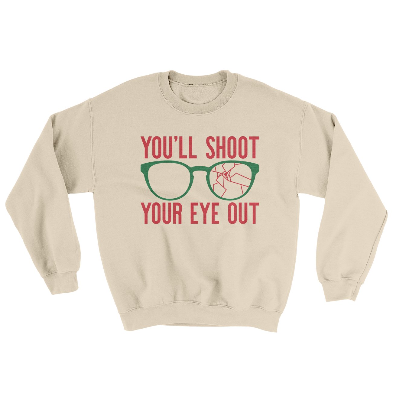 You'll Shoot Your Eye Out Funny Movie Men/Unisex Ugly Sweater | Funny Shirt from Famous In Real Life