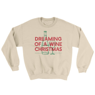 Dreaming Of A Wine Christmas Ugly Sweater Sand | Funny Shirt from Famous In Real Life