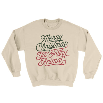 Merry Christmas Ya Filthy Animal Sweatshirt Sand | Funny Shirt from Famous In Real Life