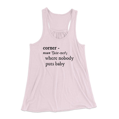 Nobody Puts Baby In A Corner Women's Flowey Tank Top Soft Pink | Funny Shirt from Famous In Real Life