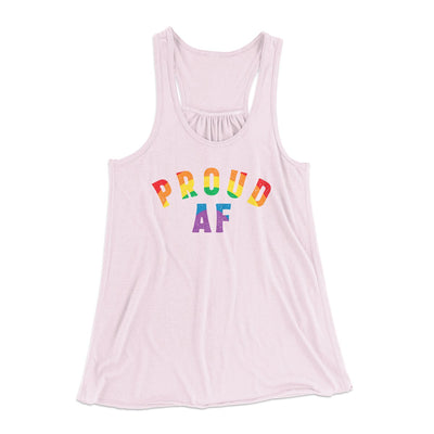 Proud AF Women's Flowey Tank Top Soft Pink | Funny Shirt from Famous In Real Life