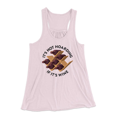 It's Not Hoarding If It's Wine Women's Flowey Tank Top Light Pink | Funny Shirt from Famous In Real Life