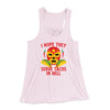 I Hope They Serve Tacos In Hell Women's Flowey Tank Top Soft Pink | Funny Shirt from Famous In Real Life