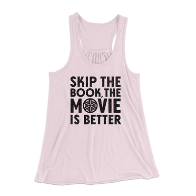 Skip The Book Funny Women's Flowey Tank Top Soft Pink | Funny Shirt from Famous In Real Life