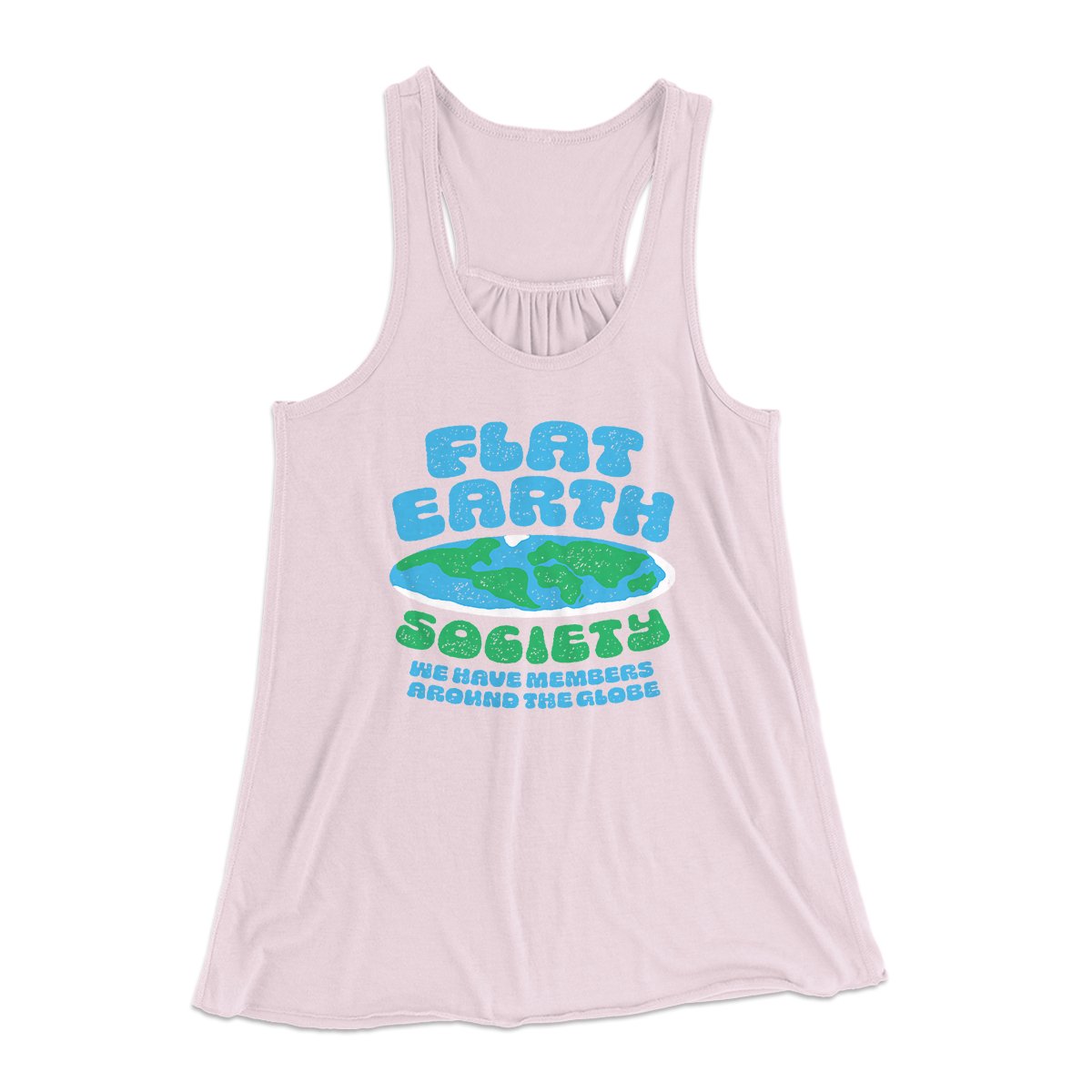 Flat Earth Society Funny Women's Flowey Tank Top | Funny Shirt from Famous In Real Life