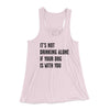 It's Not Drinking Alone If Your Dog Is With You Women's Flowey Tank Top Soft Pink | Funny Shirt from Famous In Real Life