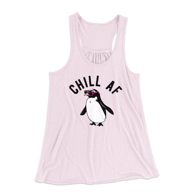 Chill AF Women's Flowey Tank Top Soft Pink | Funny Shirt from Famous In Real Life