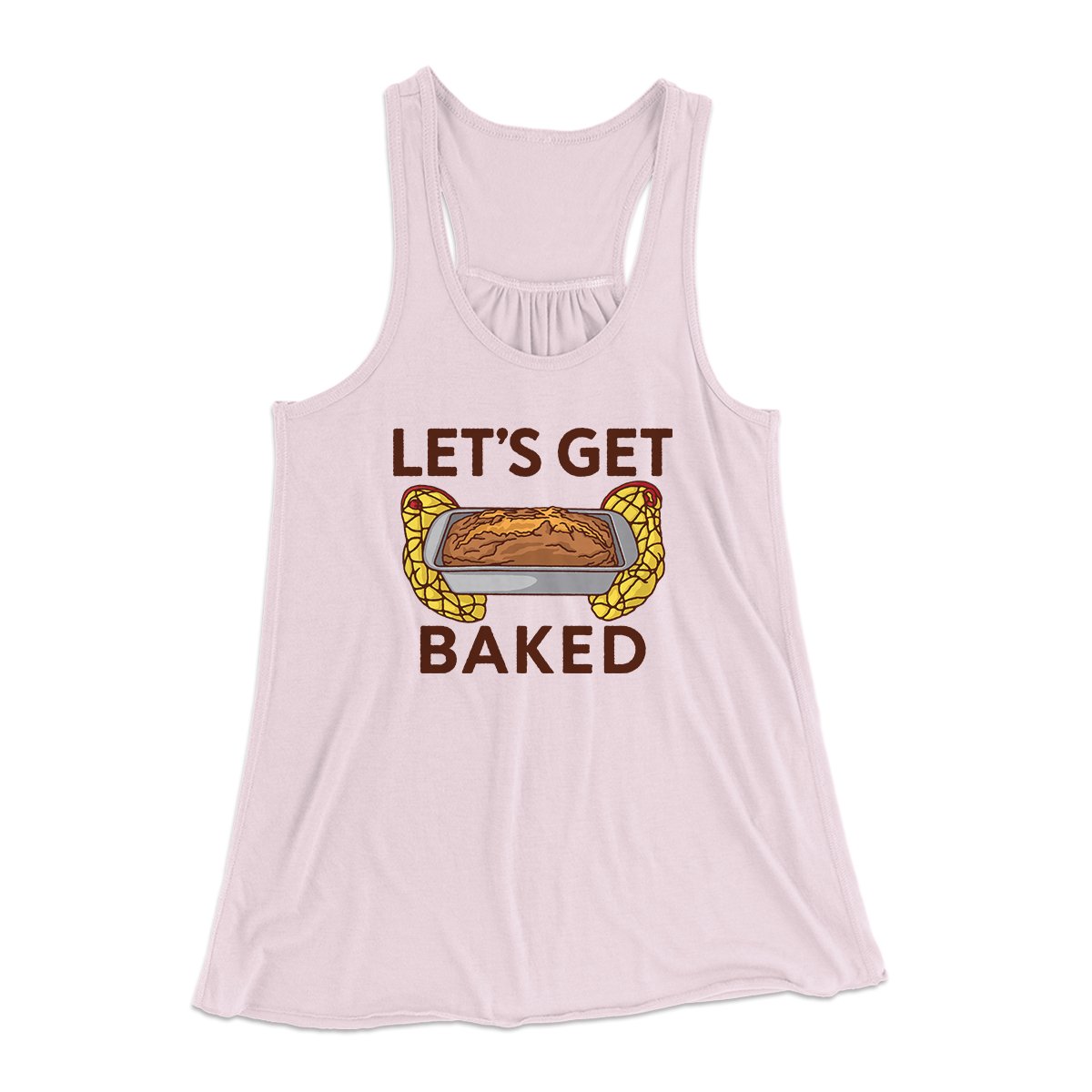 Let's Get Baked Women's Flowey Tank Top | Funny Shirt from Famous In Real Life