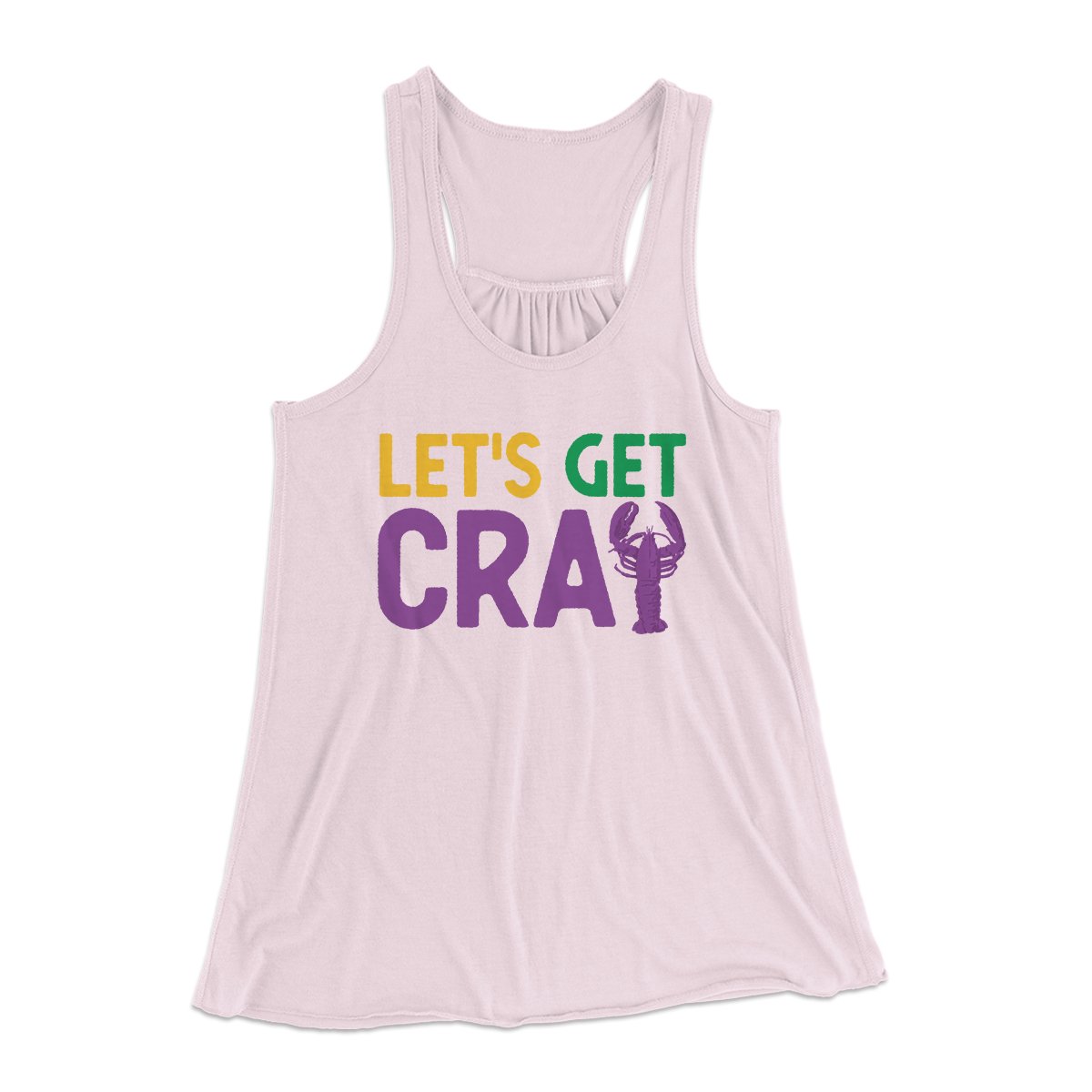 Let's Get Cray Women's Flowey Tank Top | Funny Shirt from Famous In Real Life