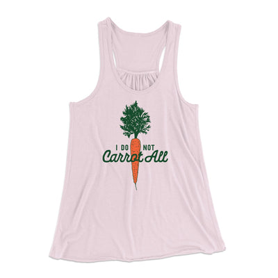 I Do Not Carrot All Women's Flowey Tank Top Soft Pink | Funny Shirt from Famous In Real Life