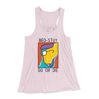 Bed-Stuy Do or Die Women's Flowey Tank Top Soft Pink | Funny Shirt from Famous In Real Life