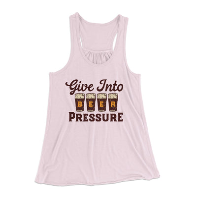 Give Into Beer Pressure Women's Flowey Tank Top Soft Pink | Funny Shirt from Famous In Real Life