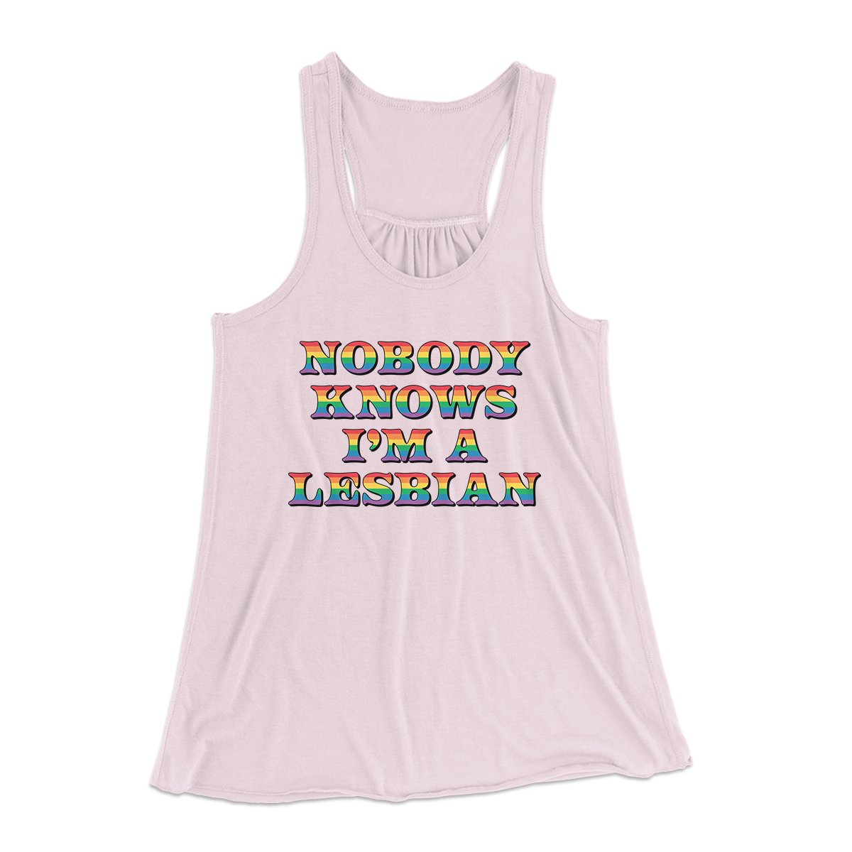 Nobody Knows I'm A Lesbian Women's Flowey Tank Top | Funny Shirt from Famous In Real Life