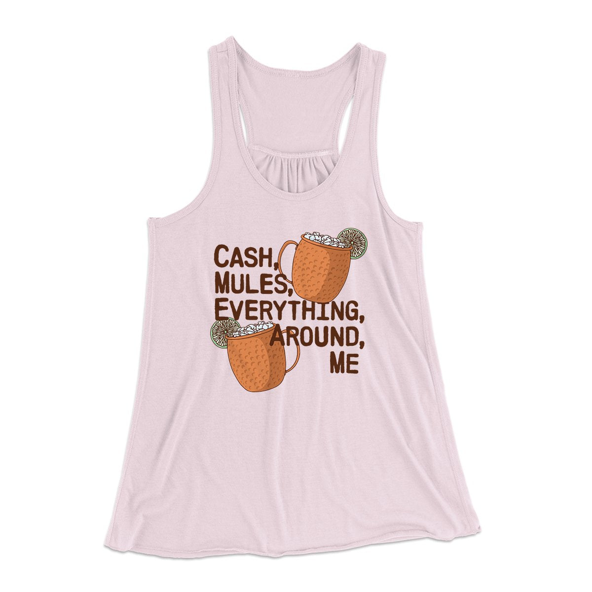 Cash Mules Everything Around Me Funny Women's Flowey Tank Top | Funny Shirt from Famous In Real Life