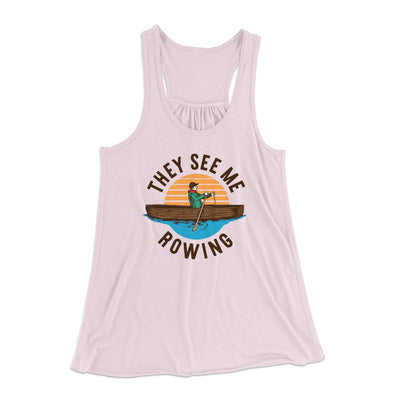 They See Me Rowing Women's Flowey Tank Top Soft Pink | Funny Shirt from Famous In Real Life
