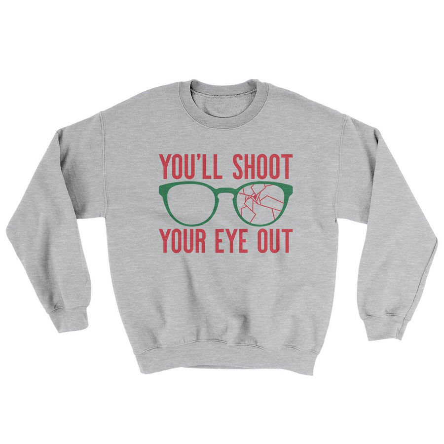 You'll Shoot Your Eye Out Funny Movie Men/Unisex Ugly Sweater | Funny Shirt from Famous In Real Life