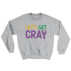 Lets Get Cray Sweater Sport Grey | Funny Shirt from Famous In Real Life