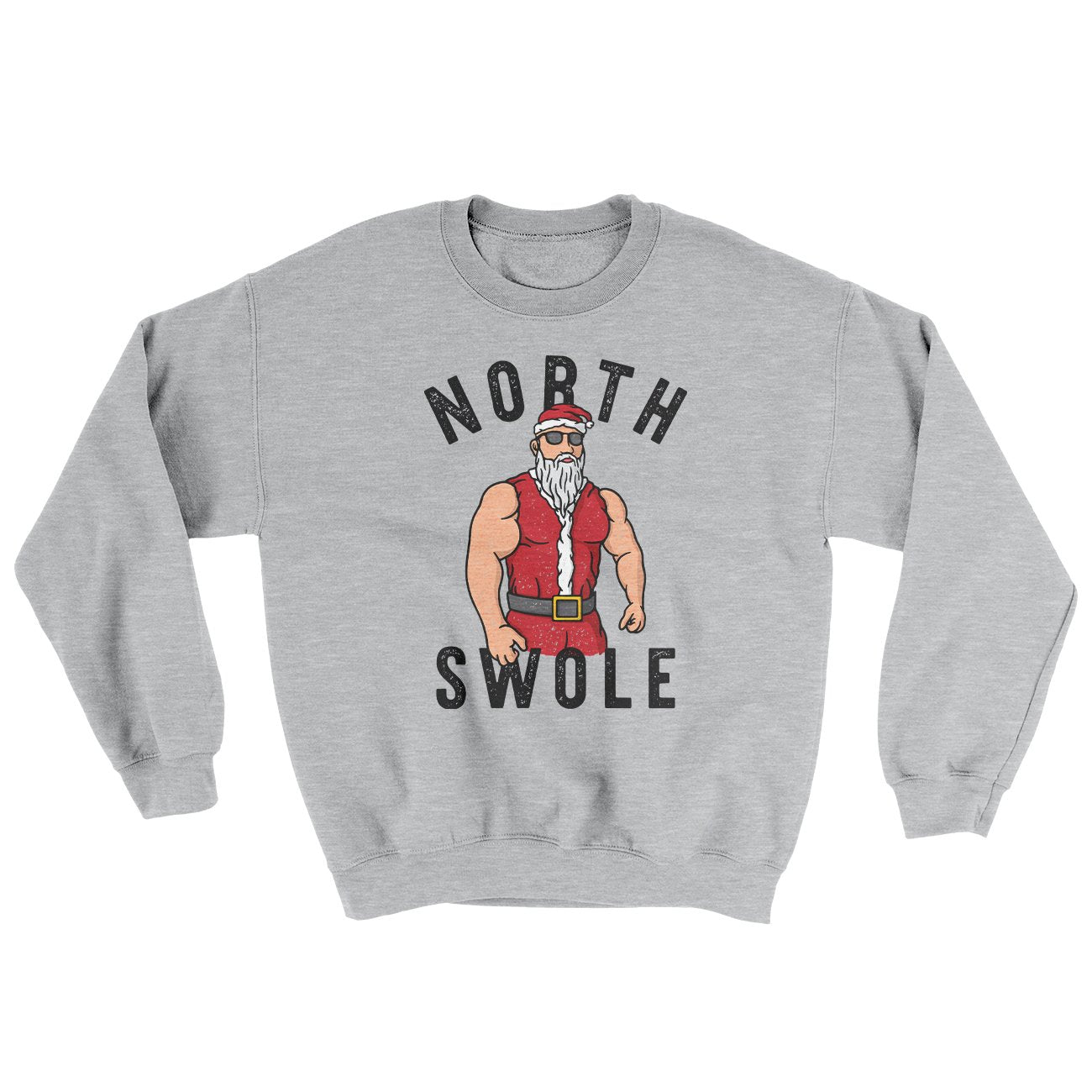 North Swole Ugly Sweater | Funny Shirt from Famous In Real Life