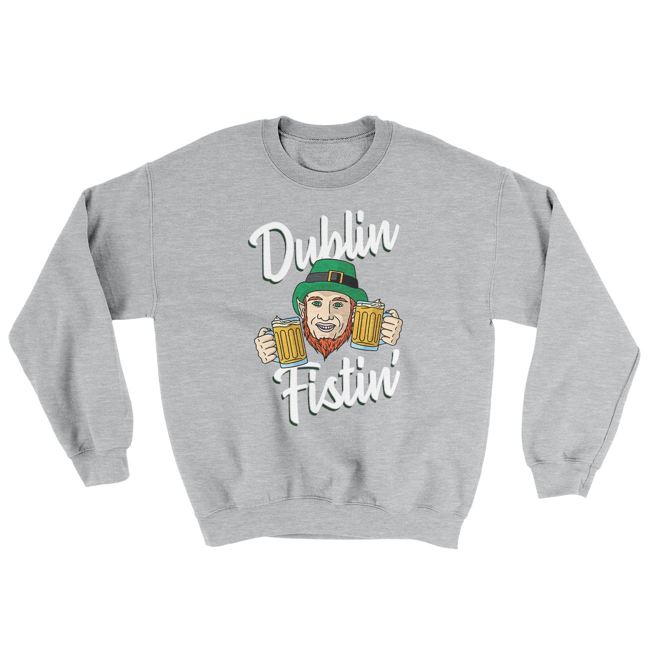 Dublin Fistin' Ugly Sweater | Funny Shirt from Famous In Real Life