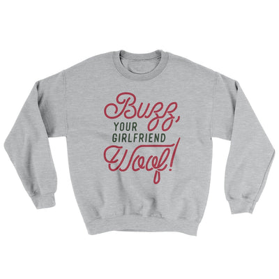 Buzz, Your Girlfriend, Woof! Funny Movie Men/Unisex Ugly Sweater Sport Grey | Funny Shirt from Famous In Real Life