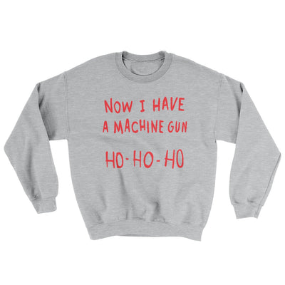 Now I Have a Machine Gun Ho Ho Ho Funny Movie Men/Unisex Ugly Sweater Sport Grey | Funny Shirt from Famous In Real Life
