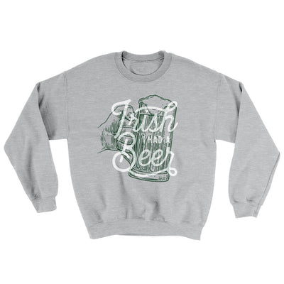 Irish I Had A Beer Ugly Sweater Sport Grey | Funny Shirt from Famous In Real Life