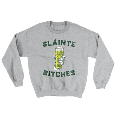 Sláinte Bitches Ugly Sweater Sport Grey | Funny Shirt from Famous In Real Life
