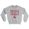 Single and Ready to Jingle Men/Unisex Ugly Sweater Sport Grey | Funny Shirt from Famous In Real Life