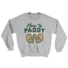 Here To Paddy Ugly Sweater Sport Grey | Funny Shirt from Famous In Real Life