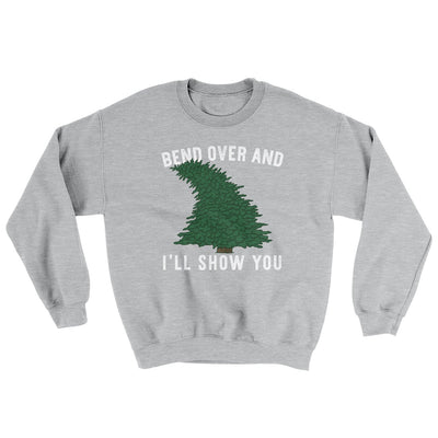 Bend Over And I'll Show You Ugly Sweater Sport Grey | Funny Shirt from Famous In Real Life