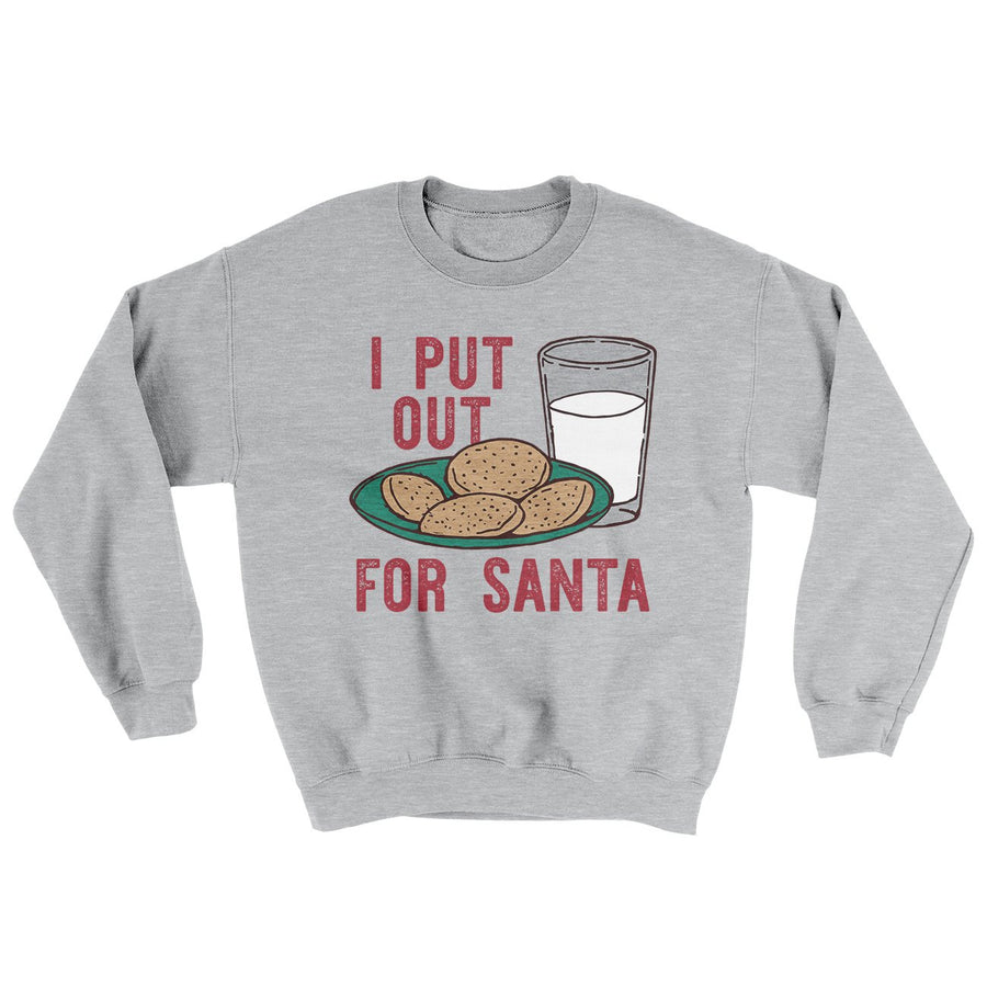 I Put Out for Santa Men/Unisex Ugly Sweater | Funny Shirt from Famous In Real Life