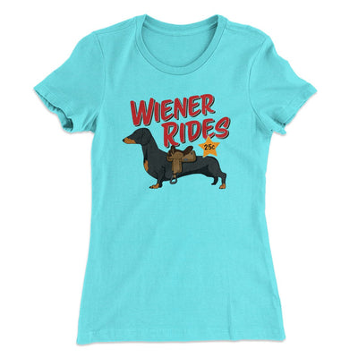 Wiener Rides Funny Women's T-Shirt Tahiti Blue | Funny Shirt from Famous In Real Life