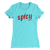 Spicy Women's T-Shirt Tahiti Blue | Funny Shirt from Famous In Real Life