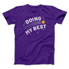 Doing My Best Funny Men/Unisex T-Shirt Team Purple | Funny Shirt from Famous In Real Life