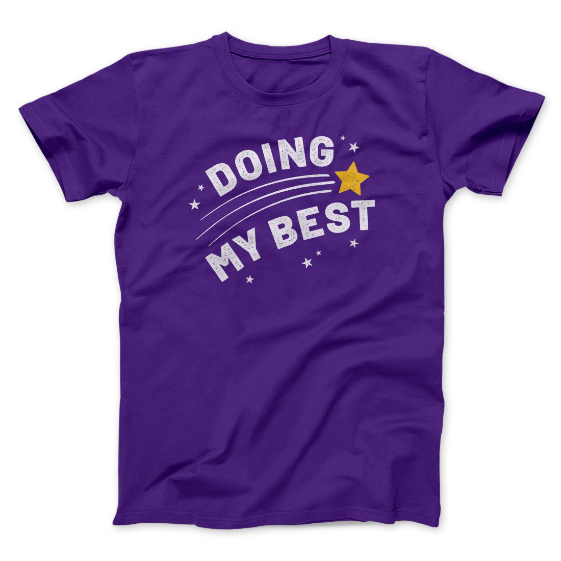 Doing My Best Funny Men/Unisex T-Shirt | Funny Shirt from Famous In Real Life