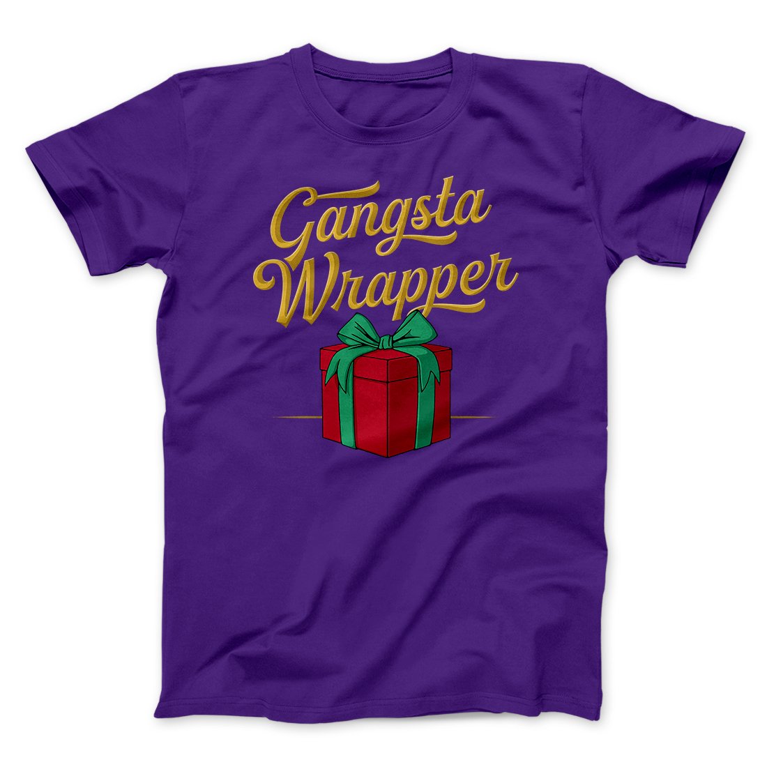 Gangsta Wrapper Men/Unisex T-Shirt | Funny Shirt from Famous In Real Life