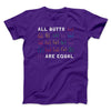 All Butts Are Equal Men/Unisex T-Shirt Team Purple | Funny Shirt from Famous In Real Life