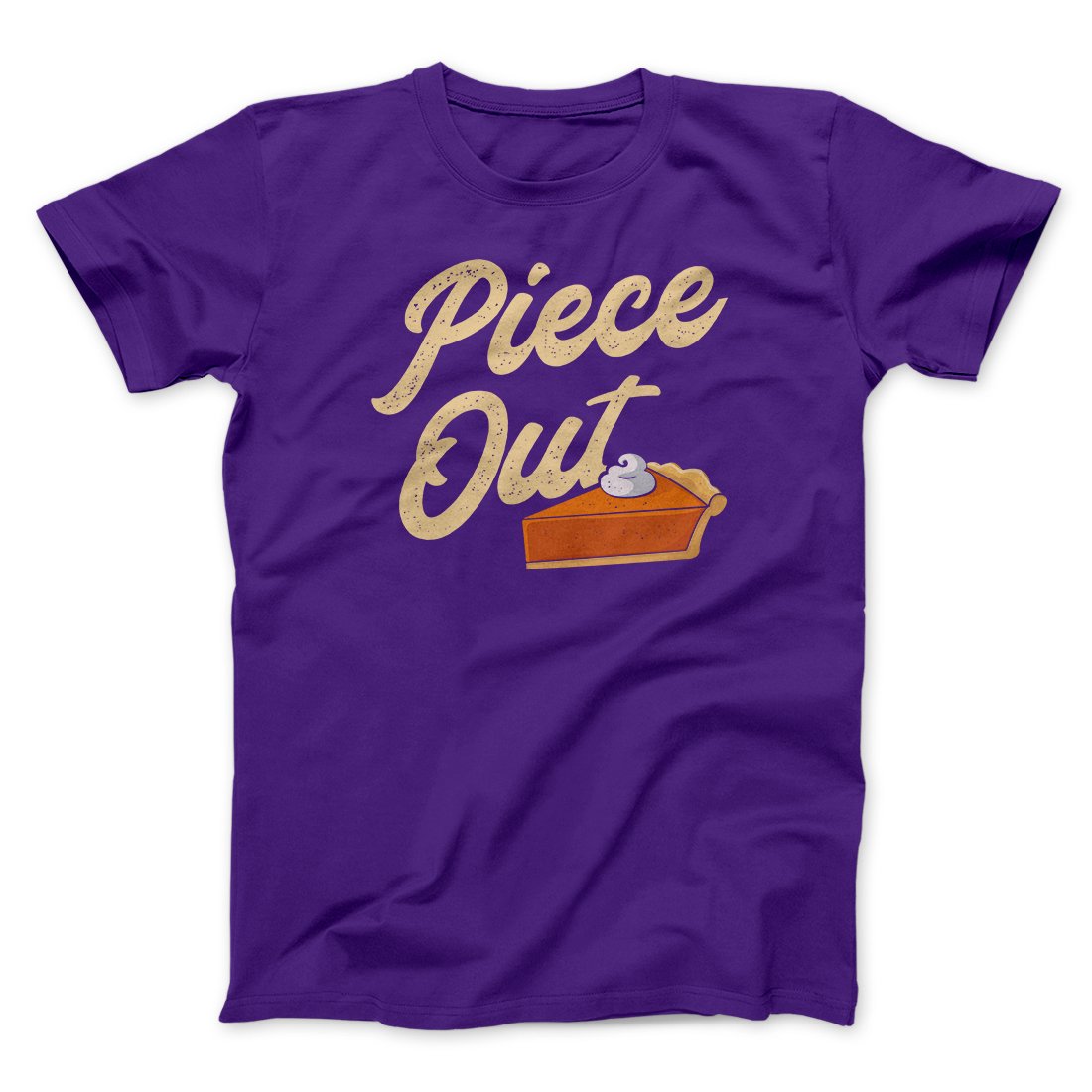 Piece Out Funny Thanksgiving Men/Unisex T-Shirt | Funny Shirt from Famous In Real Life