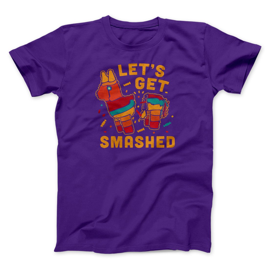 Let's Get Smashed Men/Unisex T-Shirt | Funny Shirt from Famous In Real Life