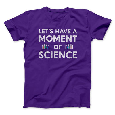 Moment Of Science Men/Unisex T-Shirt Team Purple | Funny Shirt from Famous In Real Life