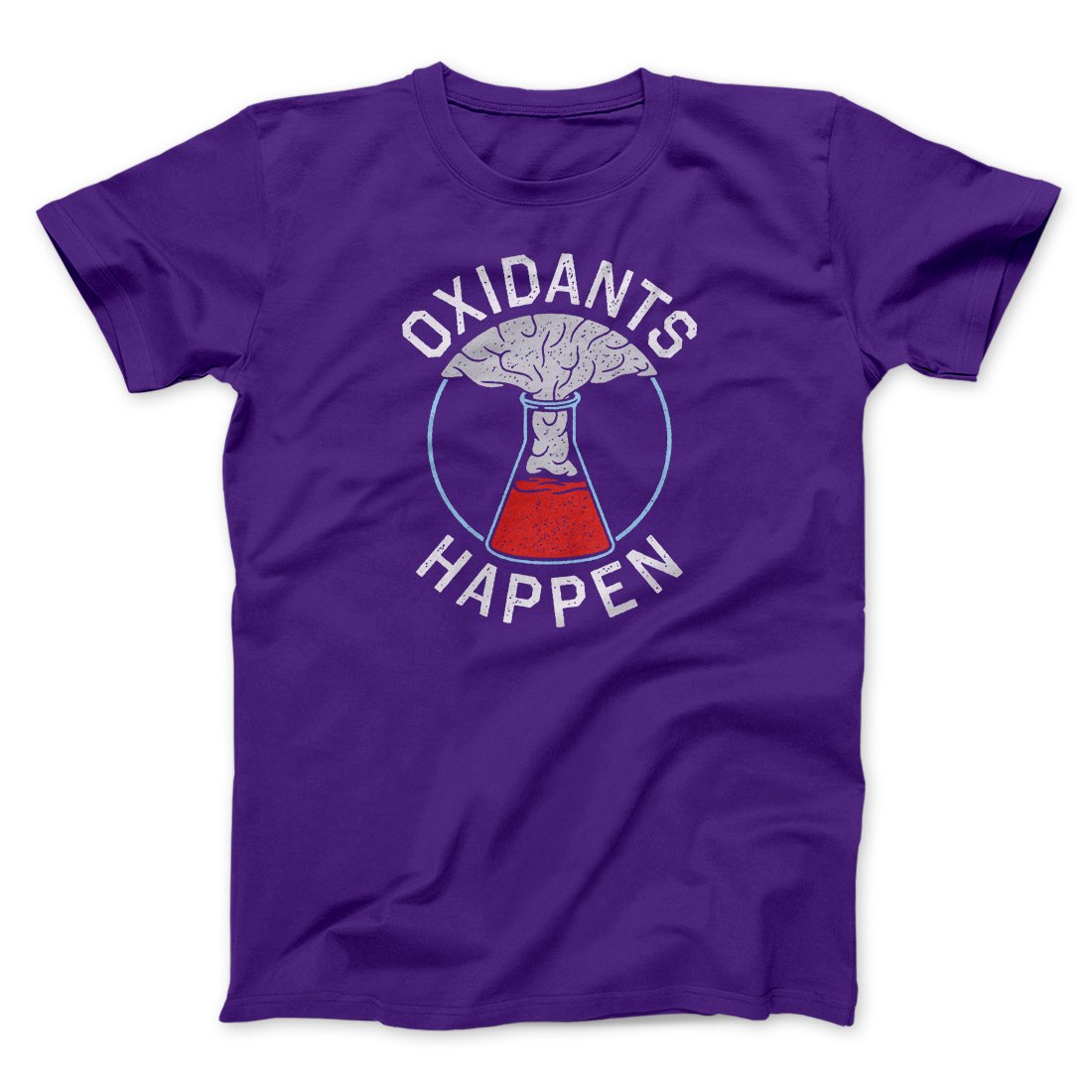 Oxidants Happen Men/Unisex T-Shirt | Funny Shirt from Famous In Real Life