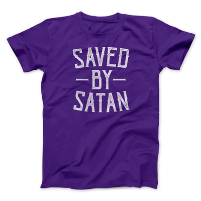 Saved By Satan Men/Unisex T-Shirt Team Purple | Funny Shirt from Famous In Real Life