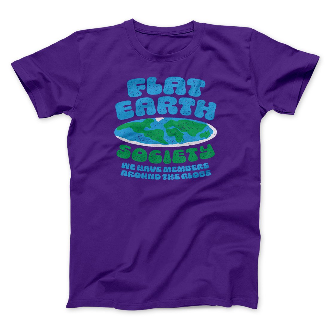 Flat Earth Society Funny Men/Unisex T-Shirt | Funny Shirt from Famous In Real Life