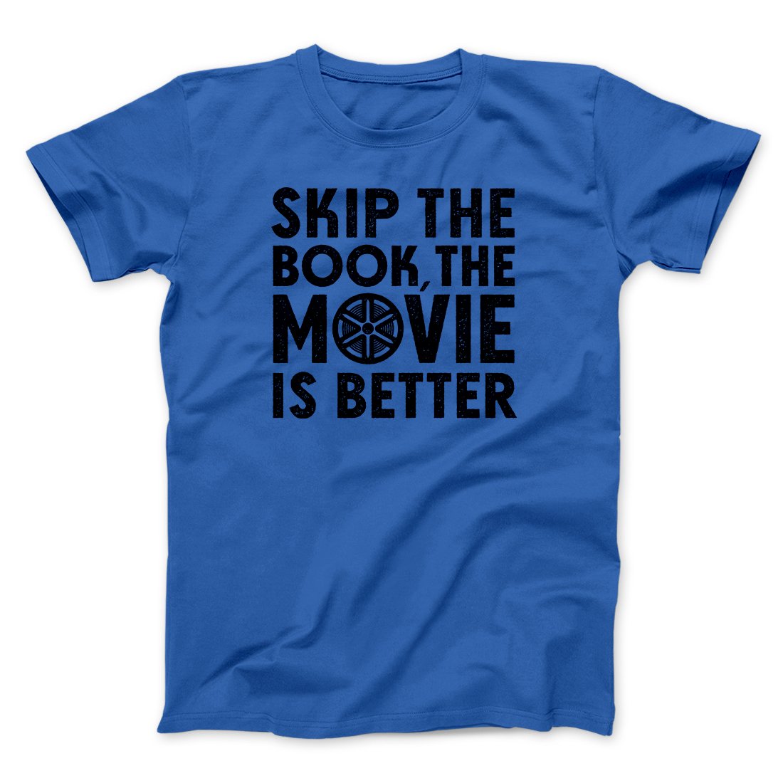 Skip The Book Funny Movie Men/Unisex T-Shirt | Funny Shirt from Famous In Real Life