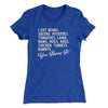 You Name It Funny Thanksgiving Women's T-Shirt Royal | Funny Shirt from Famous In Real Life