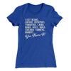 You Name It Funny Thanksgiving Women's T-Shirt Royal | Funny Shirt from Famous In Real Life